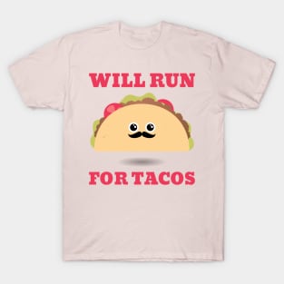 Will run for tacos T-Shirt